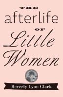 The Afterlife of Little Women /