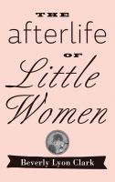 The Afterlife of Little Women /