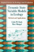 Dynamic state variable models in ecology : methods and applications /