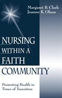 Nursing within a faith community : promoting health in times of transition /