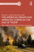 The American dream and American cinema in the age of Trump : from object relations to social relations /