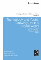 Technology and youth : growing up in a digital world /