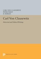 Carl von Clausewitz Historical and Political Writings /