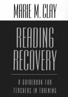 Reading recovery : a guidebook for teachers in training /