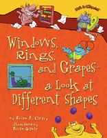 Windows, rings, and grapes : a look at different shapes /
