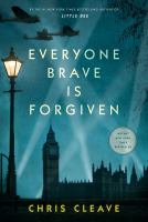 Everyone brave is forgiven /