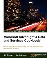 Silverlight 4 data and services cookbook : over 85 practical recipes for creating rich, data-driven business applications in Silverlight /