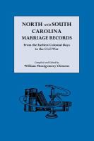 North and South Carolina marriage records from the earliest colonial days to the Civil War.