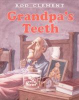Grandpa's teeth /