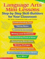 Language arts mini-lessons : step-by-step skill-builders for your classroom /