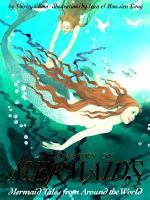 A treasury of mermaids : mermaid tales from around the world /