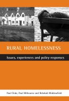 Rural homelessness : issues, experiences and policy responses /
