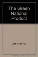 The green national product : a proposed index of sustainable economic welfare /