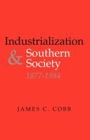 Industrialization and Southern society, 1877-1984 /