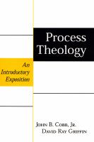 Process theology : an introductory exposition /