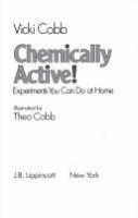 Chemically active! : experiments you can do at home /