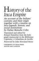 History of the Inca Empire : an account of the Indians' customs and their origin, together with a treatise on Inca legends, history, and social institutions /
