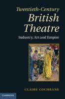 Twentieth-century British theatre : industry, art and empire /