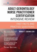 Adult-gerontology nurse practitioner certification intensive review : fast facts and practice questions /