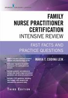 Family nurse practitioner certification intensive review : fast facts and practice questions /