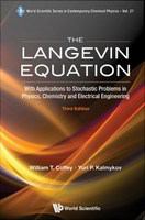 The Langevin equation : with applications to stochastic problems in physics, chemistry and electrical engineering /