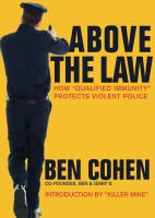 Above the law : how "qualified immunity" protects violent police /