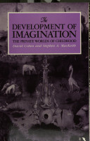 The development of imagination : the private worlds of childhood /