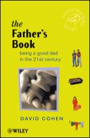 The father's book being a good dad in the 21st century /