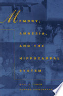 Memory, amnesia, and the hippocampal system /