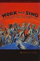 Work and sing : a history of occupational and labor union songs in the United States /