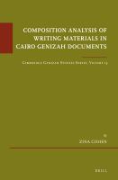 Composition Analysis of Writing Materials in Cairo Genizah Documents : Cambridge Genizah Studies Series, Volume 15 /
