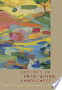 Ecology of fragmented landscapes /