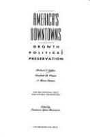 America's downtowns : growth, politics & preservation /