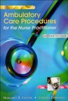 Ambulatory care procedures for the nurse practitioner /
