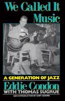 We called it music : a generation of jazz /