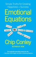 Emotional equations : simple truths for creating happiness + success /