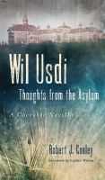 Wil Usdi : thoughts from the asylum, a Cherokee novella /