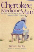 Cherokee medicine man : the life and work of a modern-day healer /