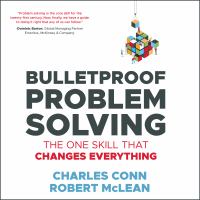 Bulletproof Problem Solving /