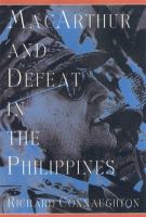 MacArthur and defeat in the Philippines /