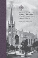 Presbyterians in North Carolina : Race, Politics, and Religious Identity in Historical Perspective.