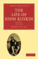 The Life of John Ruskin.