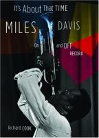 It's about that time : Miles Davis on and off record /