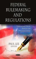 Federal rulemaking and regulations /
