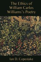 The ethics of William Carlos Williams's poetry /