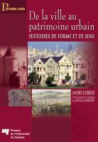De la ville au patrimoine urbain : histoires de forme et de sens /