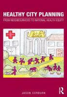 Healthy city planning : from neighbourhood to national health equity /