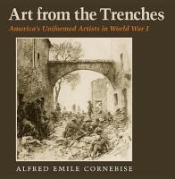 Art from the trenches : America's uniformed artists in World War I /