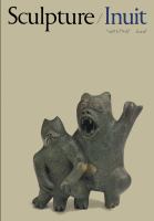 Sculpture of the Inuit : Masterworks of the Canadian Arctic.