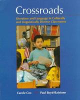 Crossroads : literature and language in culturally and linguistically diverse classrooms /